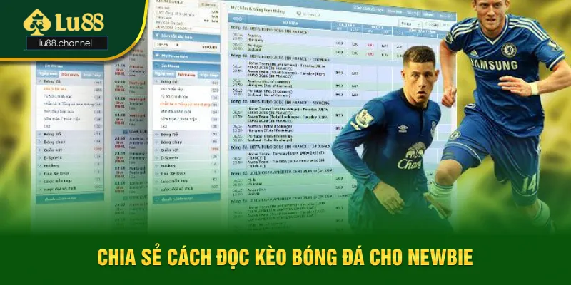 Cách đọc kèo bóng đá là gì? Cách đọc kèo bóng đá là gì?