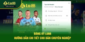 Đăng Ký Lu88 - Hướng Dẫn Chi Tiết Cho Dân Chuyên Nghiệp
