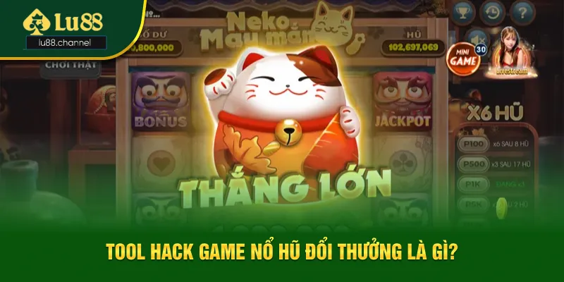 Giới thiệu về tool hack game nổ hũ đổi thưởng Giới thiệu về tool hack game nổ hũ đổi thưởng