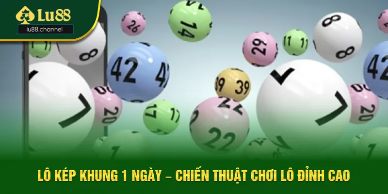 Lô Kép Khung 1 Ngày – Chiến Thuật Chơi Lô Đỉnh Cao