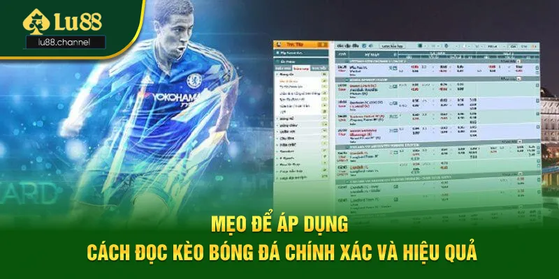 Mẹo để áp dụng cách đọc kèo bóng đá hiệu quả Mẹo để áp dụng cách đọc kèo bóng đá hiệu quả