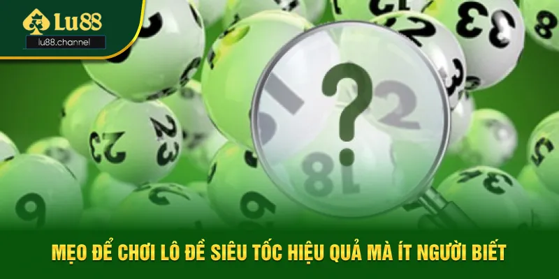 Bí kíp chơi lô đề siêu tốc hiệu quả mà ít người biết Bí kíp chơi lô đề siêu tốc hiệu quả mà ít người biết