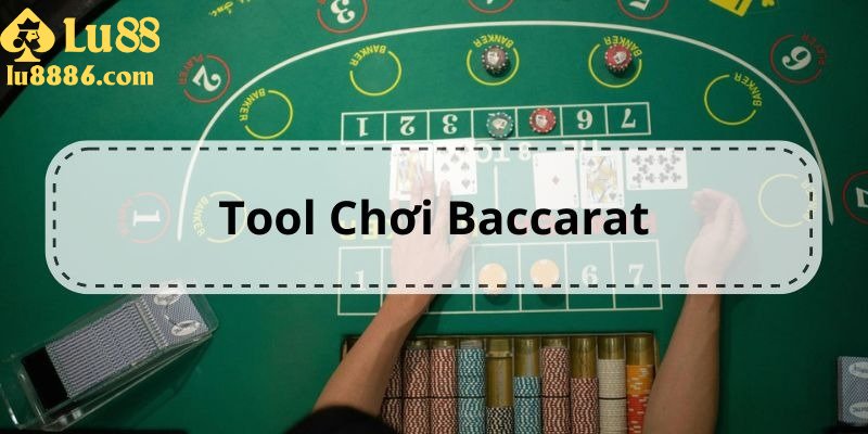 Cách chơi tool hack baccarat