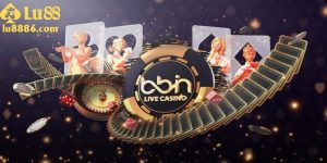 Kinh nghiệm BBin live casino