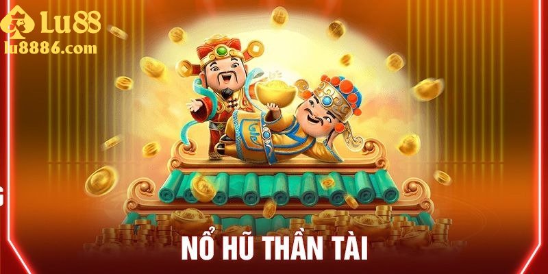 Tiết lộ chơi nổ hũ thần tài săn jackpot cực dễ