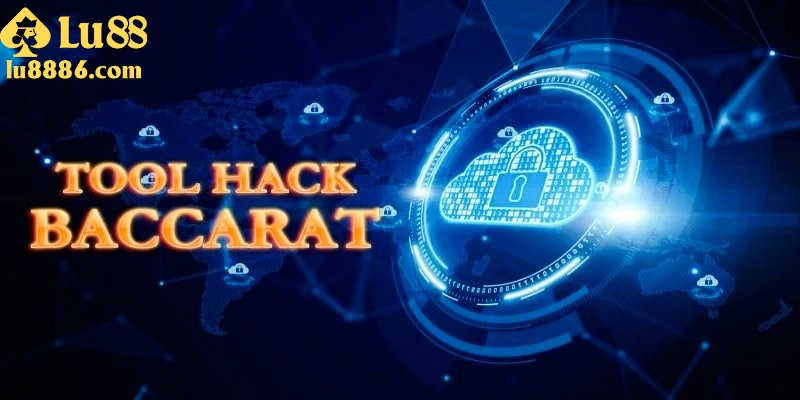 Tổng quan sơ lược về tool hack baccarat