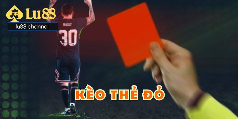 Kèo thẻ đỏ